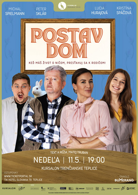 Literárna jar: Postav dom - divadelná komédia, divadlo Bumerang