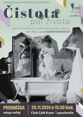 Prednáška: Čistota pol života - hygienické návyky ľudí v dejinách