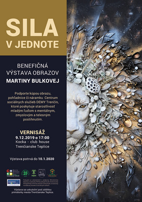 Vernisáž k benefičnej výstave obrazov Martiny Bulkovej - Sila v jednote
