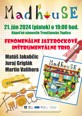Madhouse - fenomenálne jazzrockové inštrumentálne trio